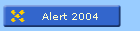 Alert 2004