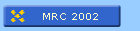 MRC 2002
