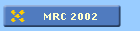 MRC 2002