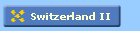 Switzerland II